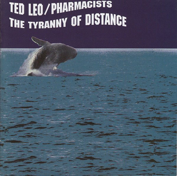 Ted Leo / Pharmacists: The Tyranny of Distance (2001)